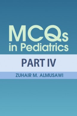 MCQs in Pediatrics Dr zuhair Al Musawi Part Four PDF