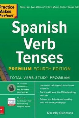 Practice Makes Perfect: Spanish Verb Tenses - Dr Notes